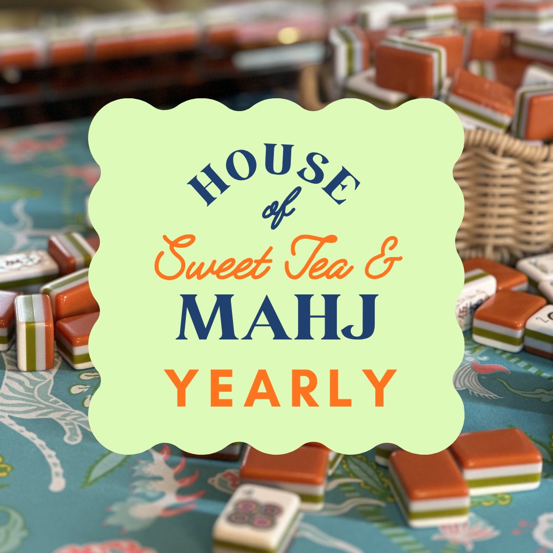 House of Sweet Tea & Mahj YEARLY Membership