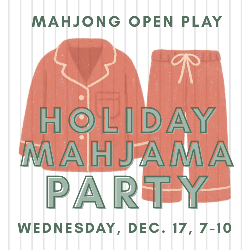Mahjong Open Play (HOLIDAY MAHJAMA PARTY)